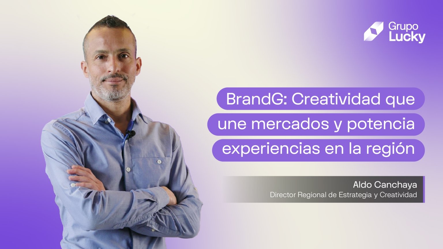 BrandG: Creatividad que une mercados y potencia experiencias en la región